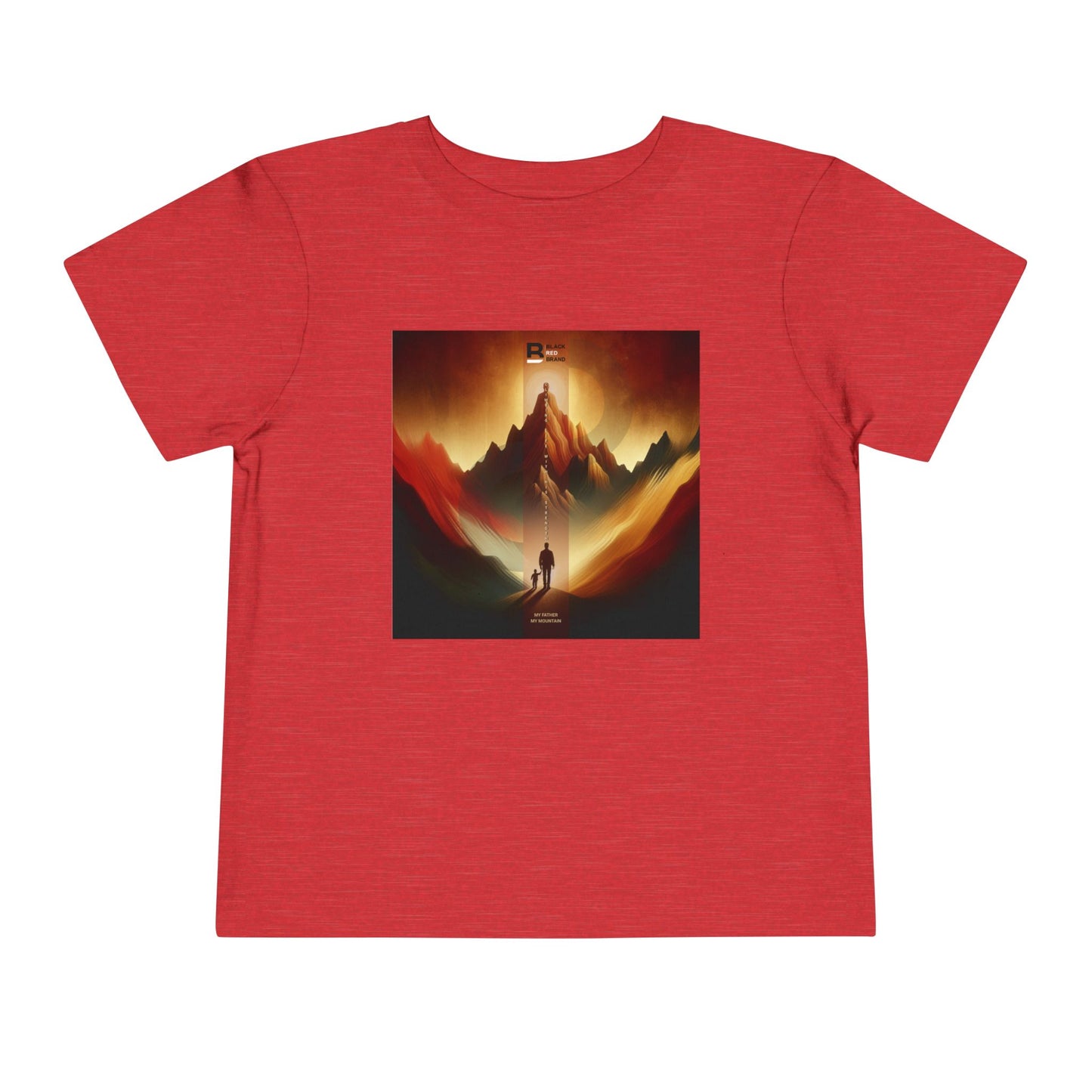 Toddler My Father - My Mountain | Where Strength Meets Serenity