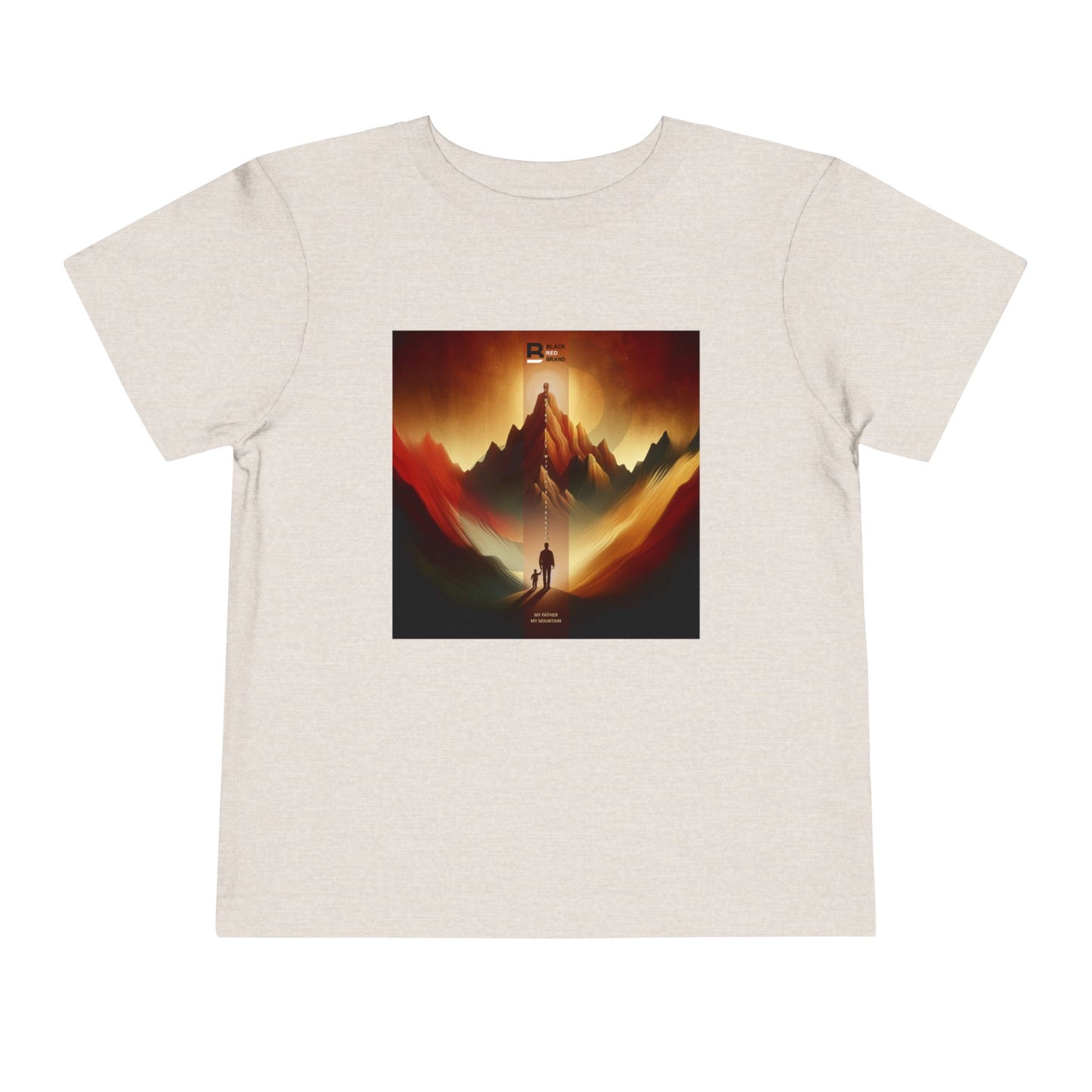 Toddler My Father - My Mountain | Where Strength Meets Serenity